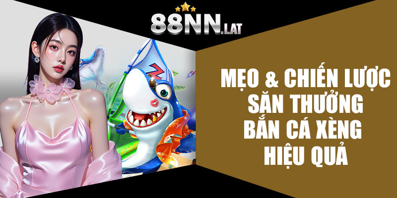Bắn Cá Xèng 88NN – Đỉnh Cao Giải Trí, Nổ Hũ Tứ Phương - Jizako