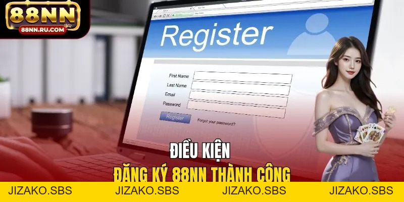 Đăng Ký 88NN - Nhận Ưu Đãi Thành Viên Ngay Hôm Nay - Jizako