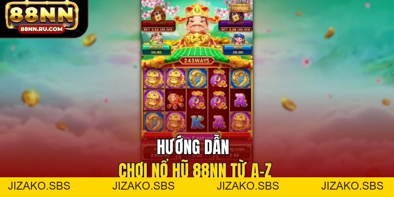 Nổ Hũ 88NN - Quay Một Lần, Trúng Jackpot Không Giới Hạn - Jizako