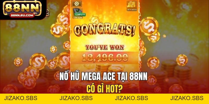 Nổ Hũ Mega Ace - Slot Hành Động, Jackpot Lớn, Thưởng Cao - Jizako