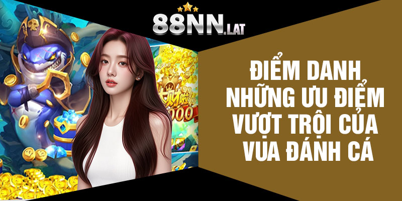 Vua Đánh Cá 88NN - Bắn Cá Đúng Cách, Thắng To Mỗi Ngày - Jizako