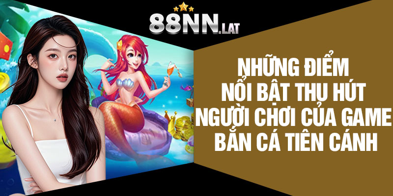 Bắn Cá Tiên Cánh - Bắn Cá Siêu Lợi Nhuận Tại 88NN - Jizako
