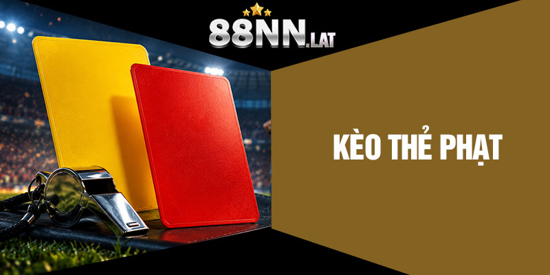 Kèo Thẻ Phạt 88NN - Săn Kèo Hot, Đón Cơ Hội Bứt Phá - Jizako